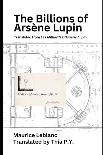 The Billions of Arsène Lupin: translated from Les Milliards D’Arsène Lupin von Independently published